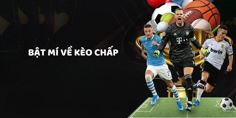 Kèo Chấp Và Top 3 Kèo Cược Phổ Biến Nhất Tại 789Win